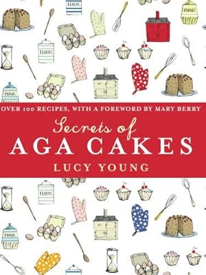 Imagen del vendedor de The Secrets of Aga Cakes a la venta por WeBuyBooks