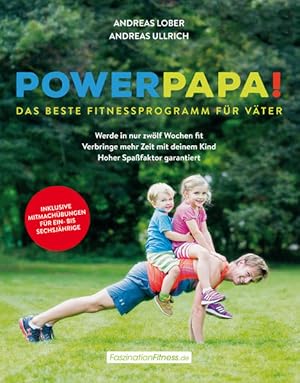 Bild des Verkufers fr Power Papa! Das beste Fitnessprogramm fr Vter zum Verkauf von Leipziger Antiquariat