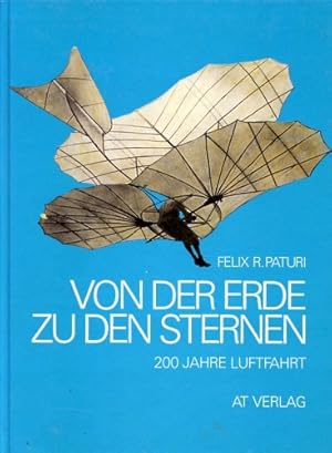Bild des Verkufers fr Von der Erde zu den Sternen, 200 Jahre Luftfahrt zum Verkauf von Antiquariat Lindbergh