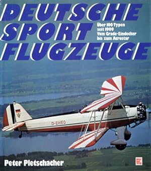 Immagine del venditore per Deutsche Sportflugzeuge, ber 100 Typen seit 1909 vom Grade-Eindecker bis zum Acrostar venduto da Antiquariat Lindbergh