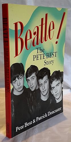 Bild des Verkufers fr Beatle! The Pete Best Story. zum Verkauf von Addyman Books