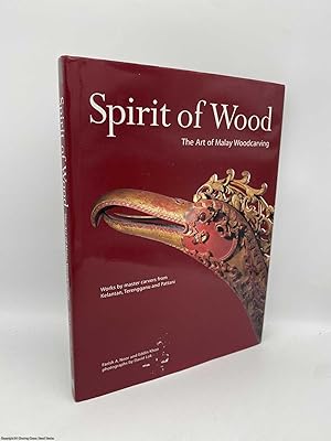 Immagine del venditore per Spirit of Wood the Art of Malay Woodcarving venduto da 84 Charing Cross Road Books, IOBA