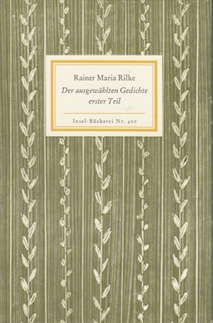 IB 400: Der ausgewählten Gedichte erster Teil Ausgewählt von Katharina Kippenberg
