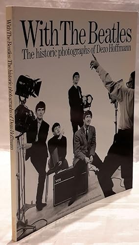 Bild des Verkufers fr With The Beatles. The Historic Photographs of Dezo Hoffmann. zum Verkauf von Addyman Books