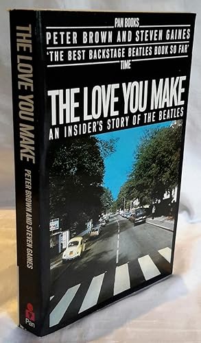 Imagen del vendedor de The Love You Make. An Insider's Story of the Beatles. a la venta por Addyman Books