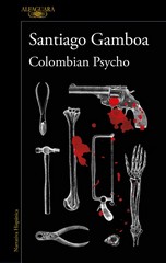 Colombian Psycho / Santiago Gamboa.