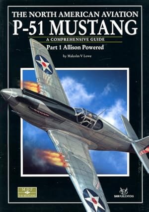 Seller image for The North American P-51 Mustang - Part 1 Allison Powered, A Comprehensive Guide for sale by Antiquariat Lindbergh