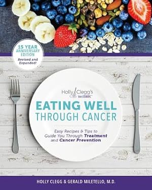 Seller image for Eating Well Through Cancer: Easy Recipes & Tips to Guide You Through Treatment and Cancer Prevention (Paperback or Softback) for sale by BargainBookStores