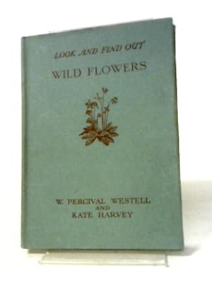 Bild des Verkufers fr Look and Find Out. Book II. Wild Flowers zum Verkauf von World of Rare Books