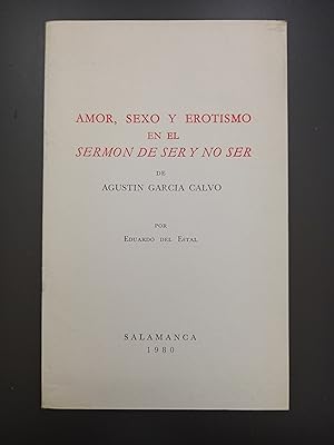 Image du vendeur pour Amor, sexo y erotismo en el sermn de ser y no ser.- Garca Calvo, Agustn. mis en vente par MUNDUS LIBRI- ANA FORTES