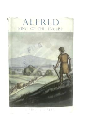 Bild des Verkufers fr Alfred, King Of The English zum Verkauf von World of Rare Books