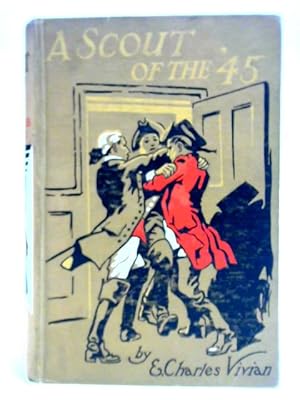 Image du vendeur pour A Scout of the '45: A Tale of the Jacobite Rising mis en vente par World of Rare Books