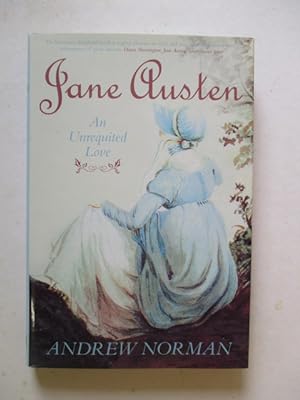 Imagen del vendedor de Jane Austen: An Unrequited Love a la venta por GREENSLEEVES BOOKS