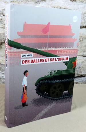 Seller image for Des balles et de l'opium. for sale by Latulu