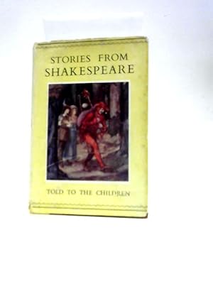 Bild des Verkufers fr Stories From Shakespeare Told To The Children zum Verkauf von World of Rare Books