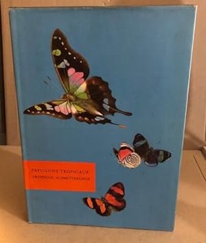 Seller image for Le monde merveilleux des papillons tropicaux/ 48 illustrations en couleurs contrecolles for sale by librairie philippe arnaiz
