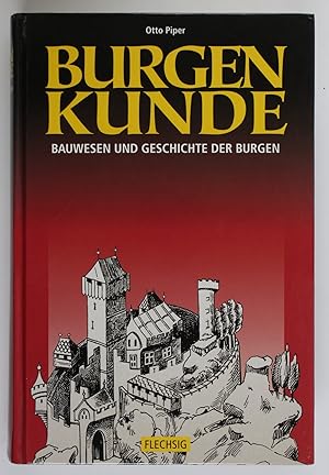 Bild des Verkufers fr Burgenkunde: Bauwesen und Geschichte der Burgen zum Verkauf von Buchkanzlei