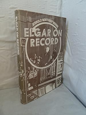 Elgar on Record: The Composer and the Gramophone