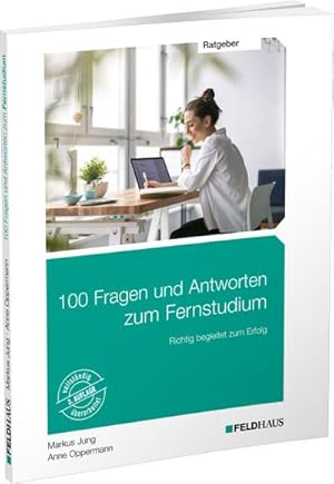 Bild des Verkufers fr 100 Fragen und Antworten zum Fernstudium : Richtig begleitet zum Erfolg zum Verkauf von AHA-BUCH GmbH