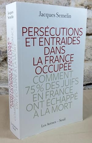 Immagine del venditore per Persécutions et entraides dans la France occupée. venduto da Latulu