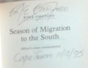 Imagen del vendedor de Season of Migration to the South: Africa's Crises Reconsidered [signed] a la venta por Chapter 1