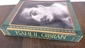 Seller image for Kahlil Gibran: His Life and World (Emerging voices: international fiction series) for sale by BoundlessBookstore