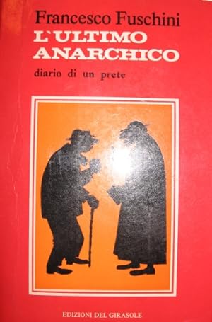 Seller image for L ultimo anarchico. for sale by Libreria La Fenice di Pietro Freggio