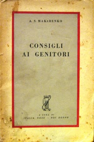 Seller image for Consigli ai genitori. for sale by Libreria La Fenice di Pietro Freggio