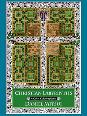 Imagen del vendedor de Christian Labyrinths : A Celtic Coloring Book a la venta por GreatBookPrices