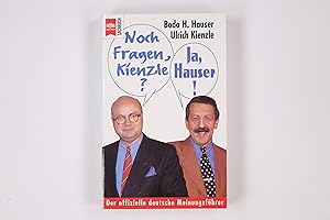 Bild des Verkufers fr NOCH FRAGEN KIENZLE? JA, HAUSER!. DER OFFIZIELLE DEUTSCHE MEINUNGSFHRER. zum Verkauf von HPI, Inhaber Uwe Hammermller