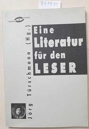 Bild des Verkufers fr Eine Literatur fr den Leser : zum Verkauf von Versand-Antiquariat Konrad von Agris e.K.