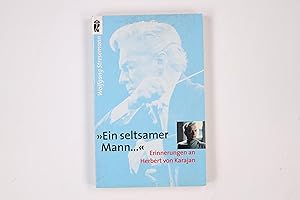 Bild des Verkufers fr EIN SELTSAMER MANN . Erinnerungen an Herbert von Karajan zum Verkauf von HPI, Inhaber Uwe Hammermller