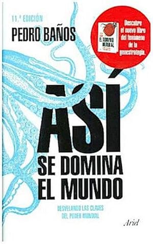 Imagen del vendedor de Asi se domina el mundo : Desvelando las claves del poder mundial a la venta por AHA-BUCH GmbH