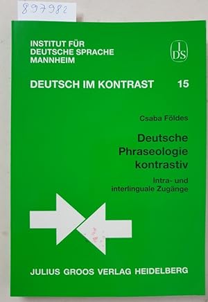 Bild des Verkufers fr Deutsche Phraseologie kontrastiv : intra- und interlinguale Zugnge : zum Verkauf von Versand-Antiquariat Konrad von Agris e.K.