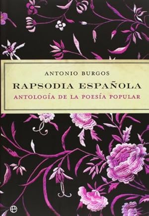 Imagen del vendedor de RAPSODIA ESPAOLA: ANTOLOGIA DE LA POESIA POPULAR. a la venta por Libros Tobal