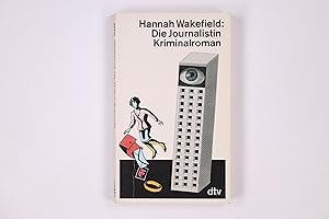 Seller image for DIE JOURNALISTIN. Kriminalroman for sale by HPI, Inhaber Uwe Hammermller