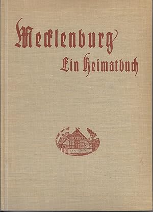 Mecklenburg - Ein Heimatbuch