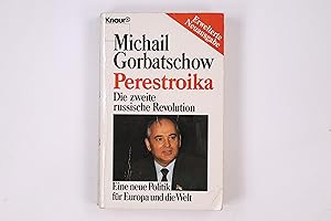 PERESTROIKA. die 2. russische Revolution ; eine neue Politik für Europa und die Welt