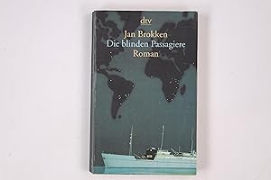 Seller image for DIE BLINDEN PASSAGIERE. Roman for sale by HPI, Inhaber Uwe Hammermller