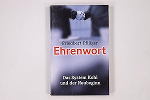 EHRENWORT. Das System Kohl und der Neubeginn