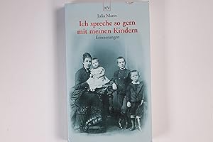 Bild des Verkufers fr ICH SPRECHE SO GERN MIT MEINEN KINDERN. Erinnerungen, Skizzen, Briefwechsel mit Heinrich Mann zum Verkauf von HPI, Inhaber Uwe Hammermller