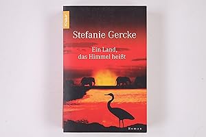 Bild des Verkufers fr EIN LAND, DAS HIMMEL HEISST. Roman zum Verkauf von HPI, Inhaber Uwe Hammermller