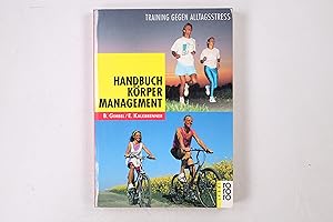 Immagine del venditore per HANDBUCH KRPERMANAGEMENT. Training gegen Alltagsstress venduto da HPI, Inhaber Uwe Hammermller