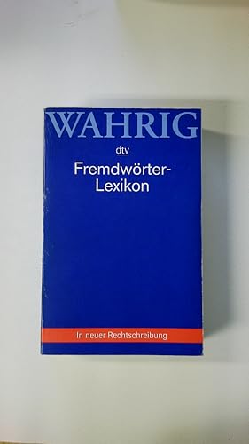 Bild des Verkufers fr WAHRIG, FREMDWRTERLEXIKON. zum Verkauf von HPI, Inhaber Uwe Hammermller