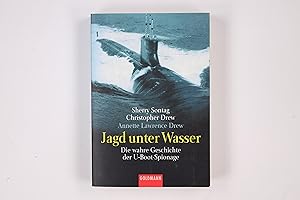 Bild des Verkufers fr JAGD UNTER WASSER. die wahre Geschichte der U-Boot-Spionage zum Verkauf von HPI, Inhaber Uwe Hammermller