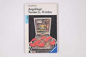 Seller image for ANGEKLAGT: TORSTEN S., 14 JAHRE. Jugendliche vor Gericht for sale by HPI, Inhaber Uwe Hammermller