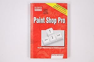 Image du vendeur pour PAINT SHOP PRO. erfolgreich einsteigen mit dem Visual Quickguide und Top-Praxis-Anwendungen ; von der Bilderstellung zum Farbmanagement mis en vente par HPI, Inhaber Uwe Hammermller