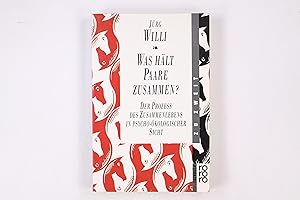 Bild des Verkufers fr WAS HLT PAARE ZUSAMMEN?. Der Prozess des Zusammenlebens in psycho-kologischer Sicht zum Verkauf von HPI, Inhaber Uwe Hammermller