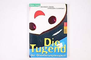 Seller image for DIE TUGEND DER ORIENTIERUNGSLOSIGKEIT. for sale by HPI, Inhaber Uwe Hammermller