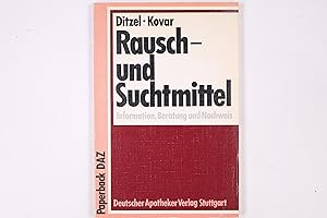 Seller image for RAUSCH- UND SUCHTMITTEL. Information, Beratung u. Nachweis ; e. Handbuch fr d. Apotheker for sale by HPI, Inhaber Uwe Hammermller